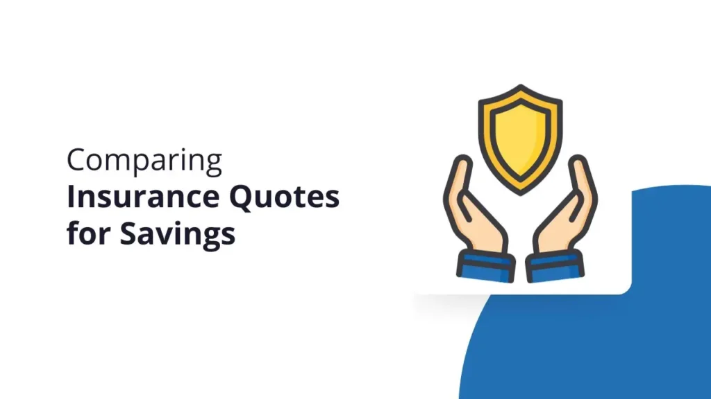 Comparing Insurance Quotes for Savings
